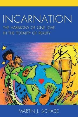 Incarnation - Martin J. Schade