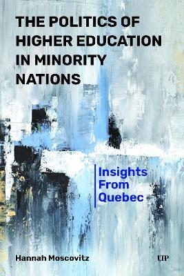 The Politics of Higher Education in Minority Nations - Hannah Moscovitz