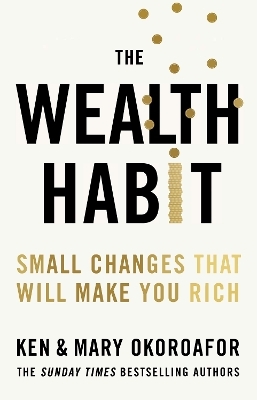 The Wealth Habit - Ken Okoroafor and Mary Okoroafor