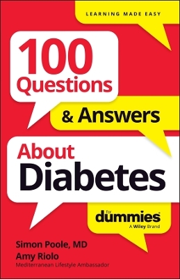 100 Questions & Answers About Diabetes For Dummies - Simon Poole, Amy Riolo