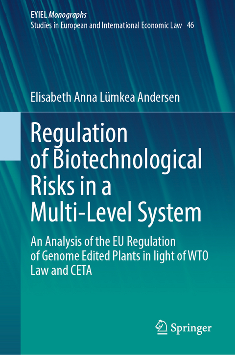 Regulation of Biotechnological Risks in a Multi-Level System - Elisabeth Anna L&uuml;mkea Andersen
