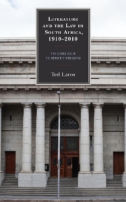 Literature and the Law in South Africa, 1910–2010