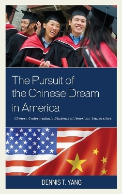 The Pursuit of the Chinese Dream in America - Dennis T. Yang