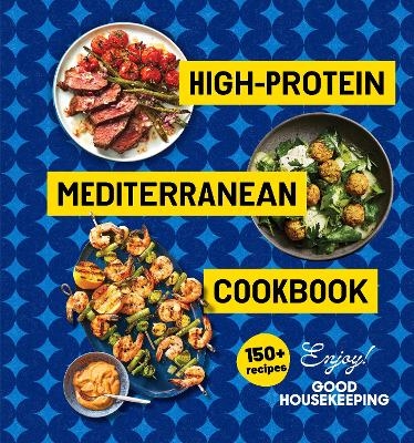 High-Protein Mediterranean Cookbook -  Good Housekeeping