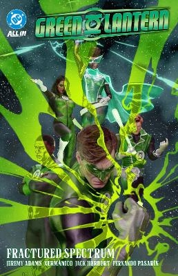 Green Lantern Vol. 5: Fractured Spectrum - Jeremy Adams, Fernando Pasarin
