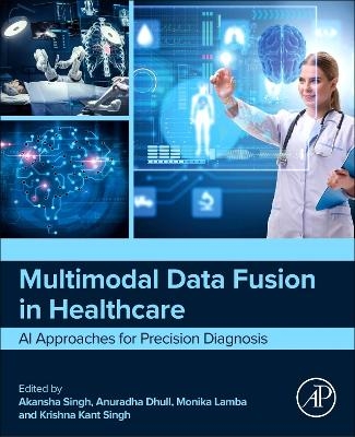 Multimodal Data Fusion in Healthcare - 