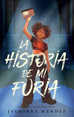 La historia de mi furia / The Story of My Anger - Jasminne Mendez