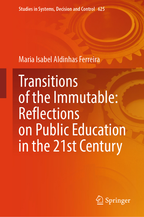 Transitions of the Immutable: Reflections on Public Education in the 21st Century - Maria Isabel Aldinhas Ferreira