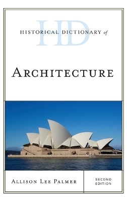 Historical Dictionary of Architecture - Allison Lee Palmer