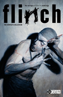 Flinch: The Complete Collection - Brian Azzarello, Greg Rucka