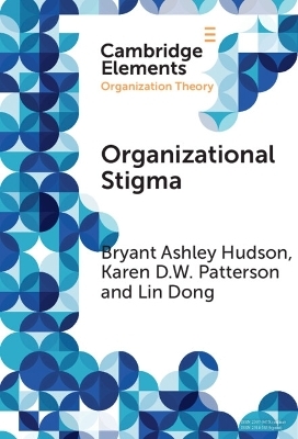 Organizational Stigma - Bryant Ashley Hudson, Karen D. W. Patterson, Lin Dong
