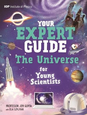 Your Expert Guide: The Universe for Young Scientists - Professor Jen Gupta