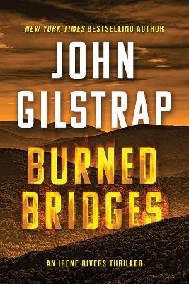Burned Bridges - John Gilstrap