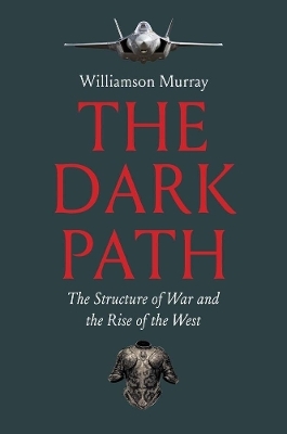 The Dark Path - Williamson Murray