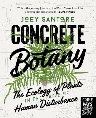 Concrete Botany - Joey Santore