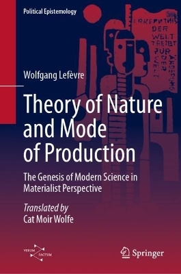 Theory of Nature and Mode of Production - Wolfgang Lef&egrave;vre