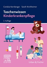 Taschenwissen Kinderkrankenpflege - Kirchheimer, Sarah; Kornberger, Cordula