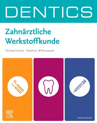 Dentics Zahnärztliche Werkstoffkunde