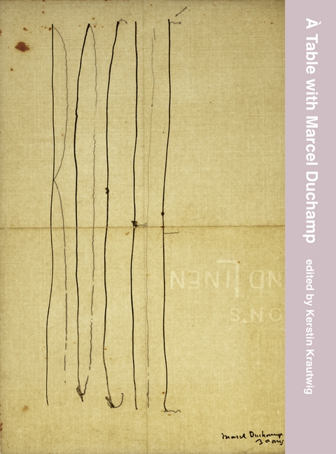 &Agrave; Table with Marcel Duchamp - Kerstin Krautwig