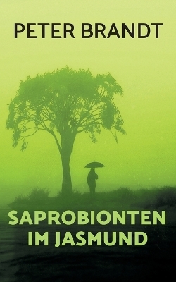 Saprobionten im Jasmund - Peter Brandt