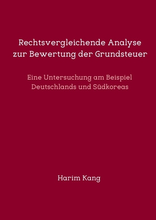 Rechtsvergleichende Analyse zur Bewertung der Grundsteuer