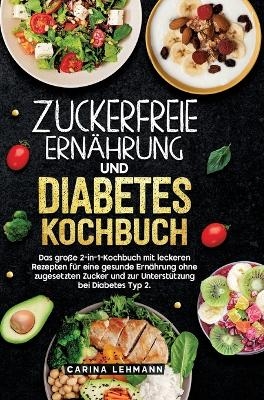 Zuckerfreie Ernährung und Diabetes Kochbuch