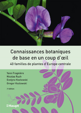 Connaissances botaniques de base en un coup d'oeil - Fragnière, Yann; Ruch, Nicolas; Kozlowski, Evelyne; Kozlowski, Gregor
