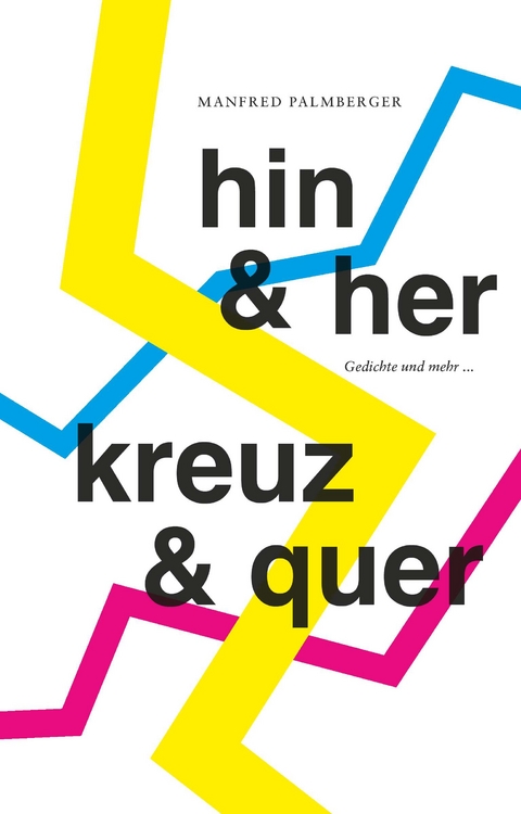 HIN & HER, KREUZ & QUER - Manfred Palmberger