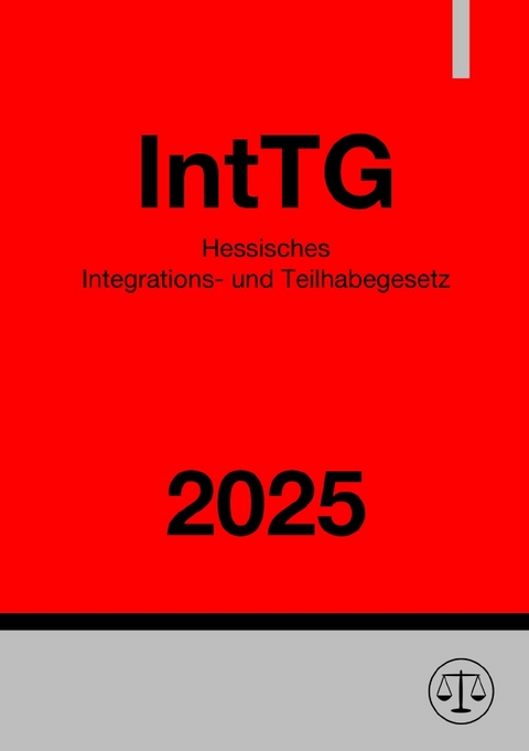 Hessisches Integrations- und Teilhabegesetz - IntTG 2025 - Gesetze24 Deutschland