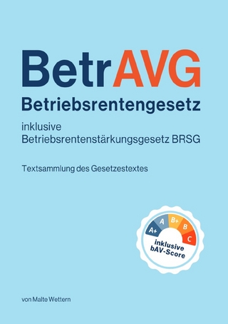 Betriebsrentengesetz (BetrAVG) und Betriebsrentenstärkungsgesetz (BRSG) inklusive bAV-Score