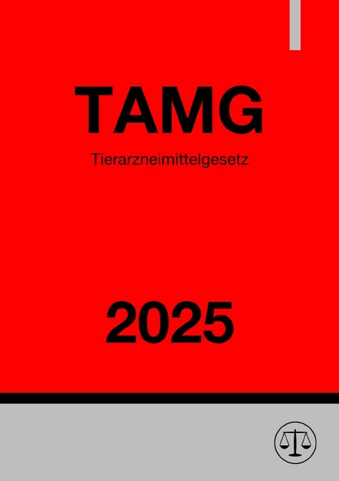 Tierarzneimittelgesetz - TAMG 2025 - Ronny Studier