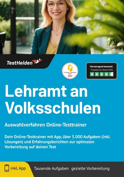 Lehramt an Volksschulen: Auswahlverfahren Online-Testtrainer | Dein Online-Testtrainer mit App, &uuml;ber 5.000 Aufgaben (inkl. L&ouml;sungen) und Erfahrungsberichten zur optimalen Vorbereitung auf deinen Test - Tom Wenk
