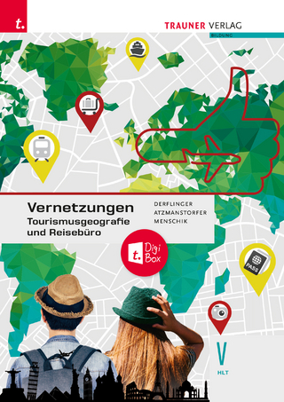 Vernetzungen - Tourismusgeografie und Reisebüro V HLT