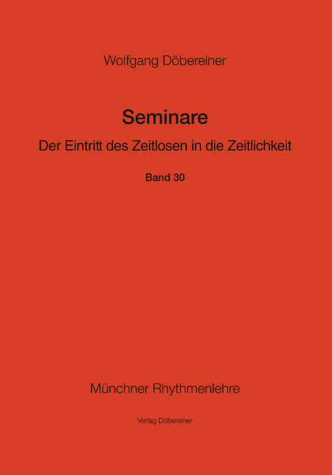 Der Eintritt des Zeitlosen in die Zeitlichkeit - Wolfgang D&ouml;bereiner