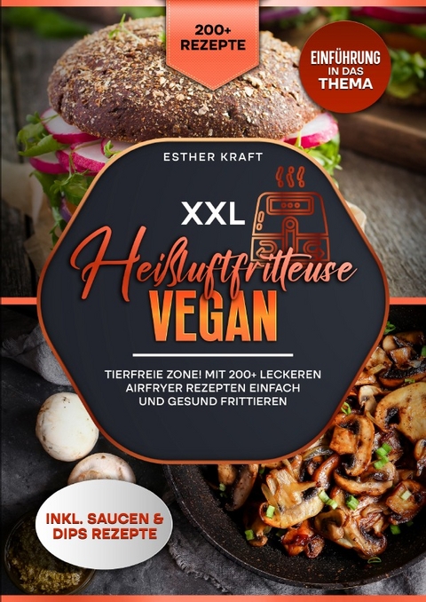 XXL Hei&szlig;luftfritteuse Vegan - Esther Kraft