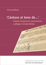 &lsquo;C&aacute;ntase al tono de&hellip;&rsquo; Poes&iacute;a musical en cancioneros y ⁠pliegos renacentistas - Vicen&ccedil; Beltran