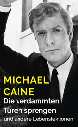 Die verdammten Türen sprengen - Caine, Michael