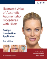 Illustrated Atlas of Aesthetic Augmentation Procedures with Fillers - Sattler, Gerhard; Bradfisch, Fabienne; Sommer, Boris