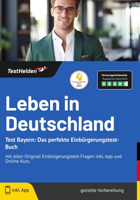 Leben in Deutschland Test Bayern: Das perfekte Einb&uuml;rgerungstest-Buch | mit allen Original Einb&uuml;rgerungstest-Fragen inkl. App und Online-Kurs. - Tom Wenk