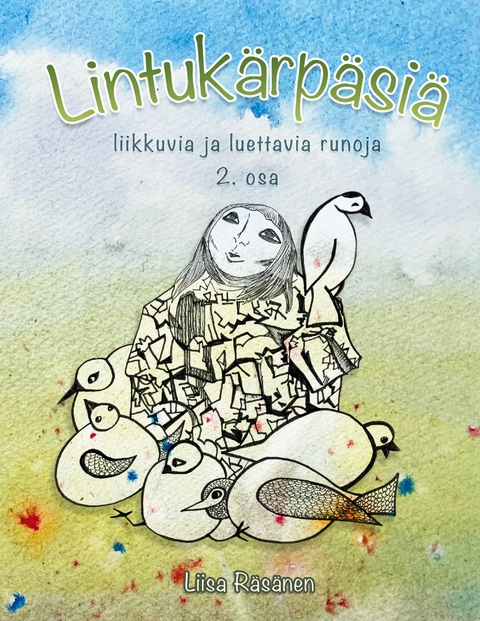 Lintuk&auml;rp&auml;si&auml; 2. osa - Liisa R&auml;s&auml;nen