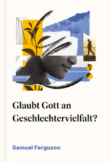 Glaubt Gott an Geschlechtervielfalt? - Samuel Ferguson