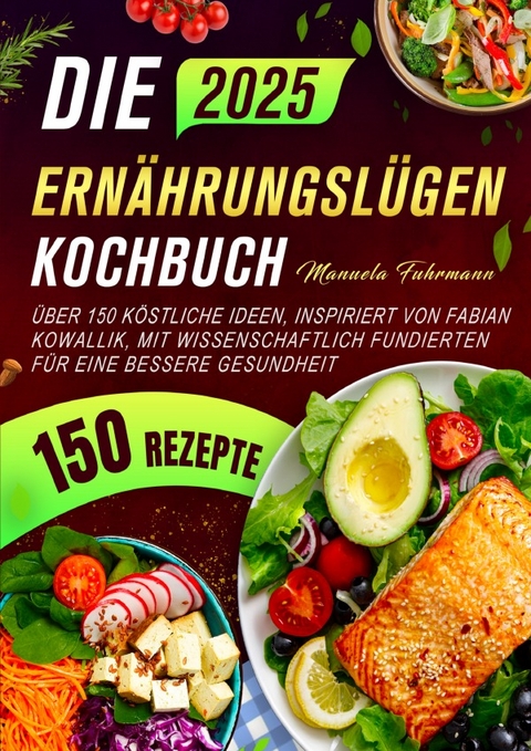 Die Ern&auml;hrungsl&uuml;gen Kochbuch - Fuhrmann Manuela
