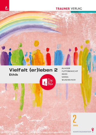 Vielfalt (er)leben 2 - Ethik 2 BMS + TRAUNER-DigiBox