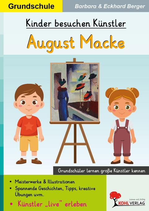 Kinder besuchen K&uuml;nstler / August Macke - Eckhard Berger, Barbara Berger