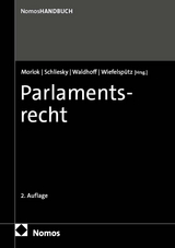 Parlamentsrecht - Morlok, Martin; Schliesky, Utz; Waldhoff, Christian; Wiefelspütz, Dieter