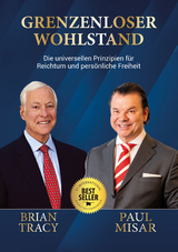 Grenzenloser Wohlstand - Paul Misar, Brian Tracy