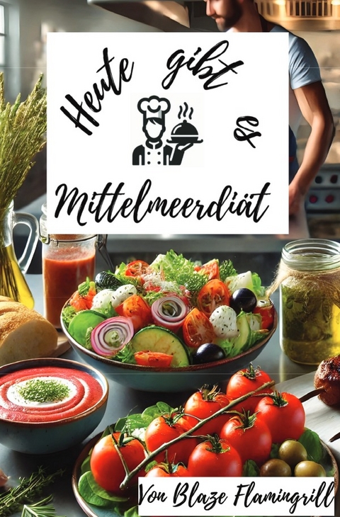 Heute gibt es - Mittelmeerdi&auml;t - Blaze Flamingrill
