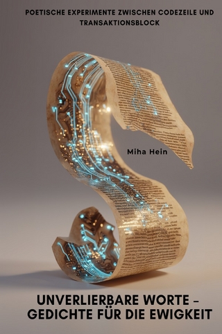 Unverlierbare Worte – Gedichte für die Ewigkeit