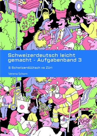 Schweizerdeutsch leicht gemacht - Aufgabenband 3
