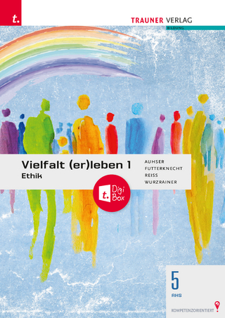 Vielfalt (er)leben 1 - Ethik 5 AHS + TRAUNER-DigiBox